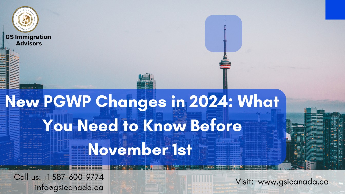 New PGWP Changes in 2024: What You Need to Know Before November 1st ...